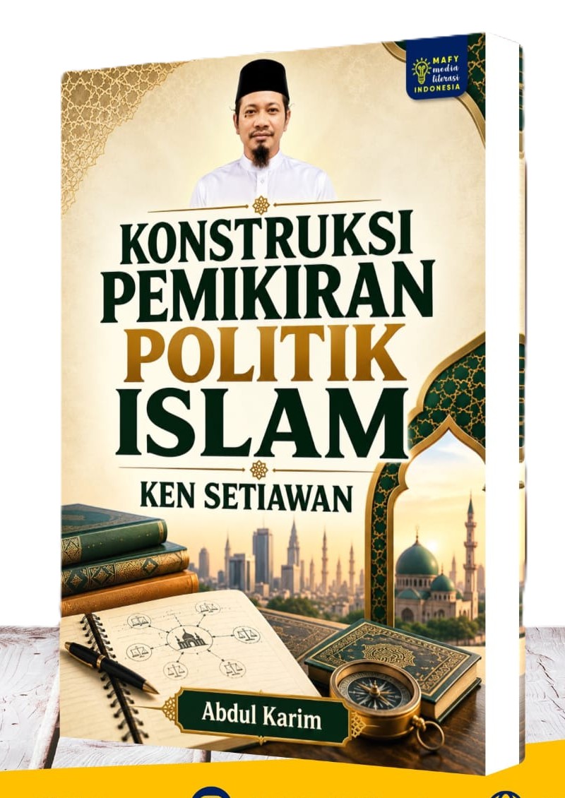 Buku Konstruksi Pemikiran Politik Islam karya Ken Setiawan